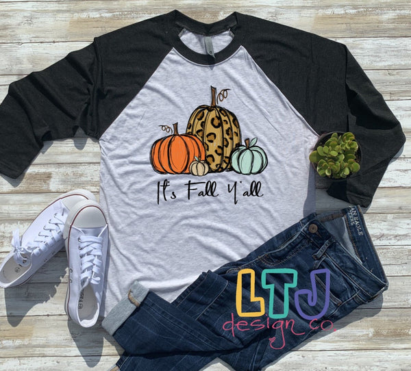 It's Fall Y'all ~ 3/4 Sleeve Raglan Shirt ~ Graphic Tee